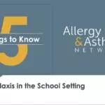 5 Things to Know about Anaphylaxis in the School Setting